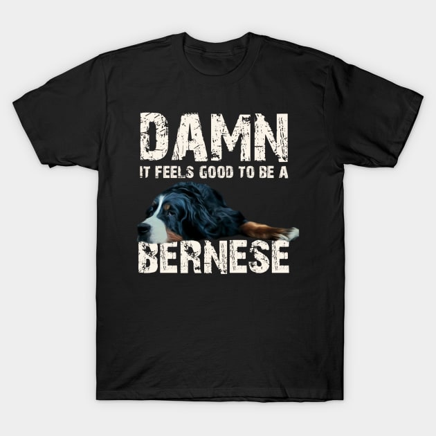 bernese mountain dog T-Shirt by Bernesemountaindogstuff